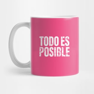 Todo es posible - white grunge Mug